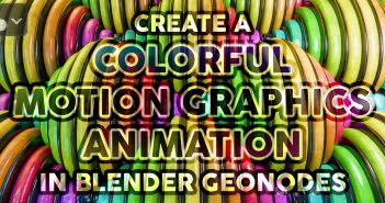 Advanced Blender Tutorial: Colorful Abstract Motion Graphics with Geometry Nodes